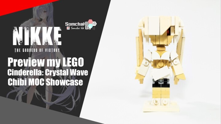 Preview my LEGO THE GODDESS OF VICTORY: NIKKE Cinderella: Crystal Wave Chibi | Somchai Ud