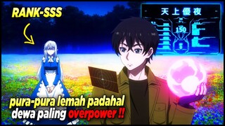 KE ISEKAI DAN PURA PURA LEMAH, PADAHAL KEKUATANNYA MELEBIHI DEWA OVERPOWER‼️