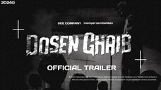 DOSEN GHAIB OFFICIAL TRAILER [2024]