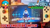GAME JUMP FORCE DI ANDROID | EGG NS EMULATOR SWITCH