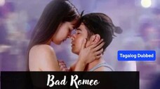 BAD ROMEO Ep.17(FINALE) Tagalog Dubbed