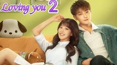 EP.2 LOVING YOU ENG-SUB