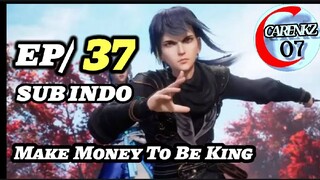 make money to be king episode 37 sub indo