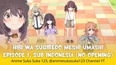 Hibi wa Sugiredo Meshi Umashi - episode 1 - Subtitle Indonesia Pertemuan Pertama di Universitas