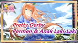 [MAD Pretty Derby ] Permen & Anak Laki-Laki