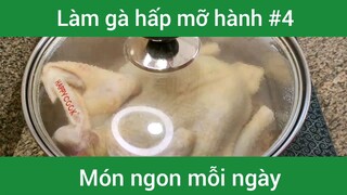 Gà hấp mỡ hành p4