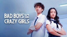 Ep.1 tagalog dub( bad boys vs crazy girls)