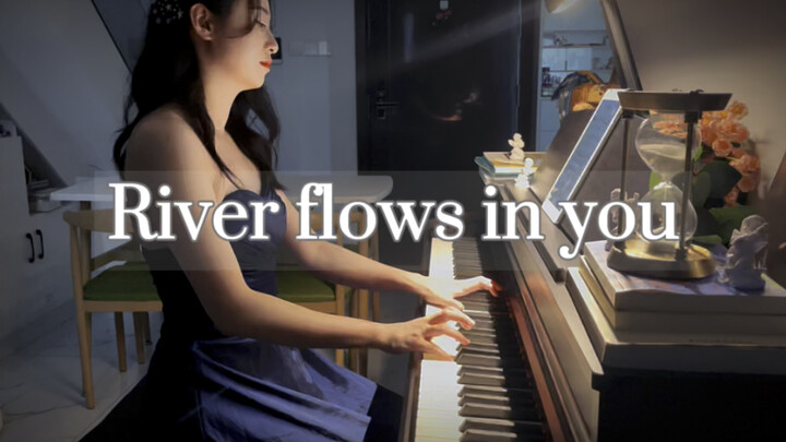 【钢琴】River flows in you｜经典的必弹曲