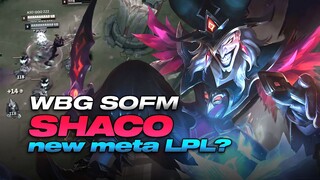 WBG SOFM SHACO, SỰ LỰA CHỌN SIÊU DỊ SIÊU KHÓ CHỊU (LMHT)12.4