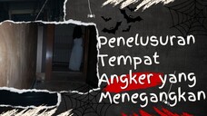 "Teror di Malam Hari: Penelusuran Tempat Angker yang Menegangkan"