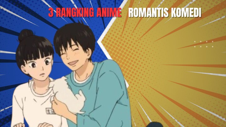 3 Rangking Terbaik Anime Romantis Komedi