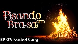 Pisando em Brasa (07) - Nazbol Gang