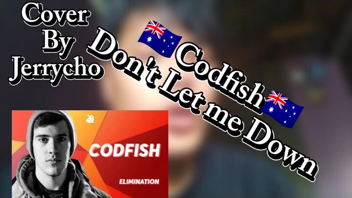 Jerrycho - (Don't Let Me Down) cover Codfish by my version #Trendinghunt