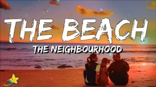 The Beach - The Neighbourhood (Lyrics) | I'm sick, and I'm tired too | 3starz