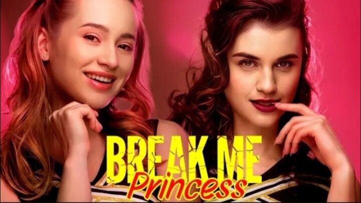 Break me Princess 18+ full episode