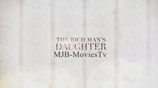 The Rich Man’s Daughter_ Full Episode 62