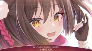 Nightcore - I Need You