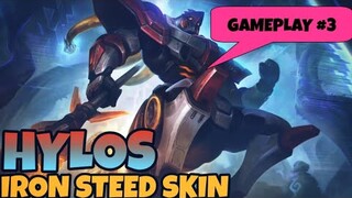 HYLOS - IRON STEED SKIN | GAMEPLAY #3 - MLBB