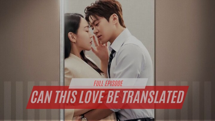 CAN THIS LOVE BE TRANSLATED FULL EPISODE | DRAKOR DUB INDO