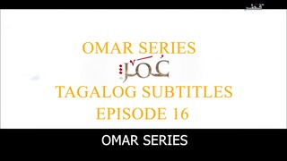 Omar Series Tagalog Subtitles Episode 16