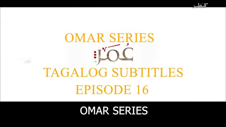 Omar Series Tagalog Subtitles Episode 16