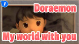 Doraemon|My world is enough with you_1