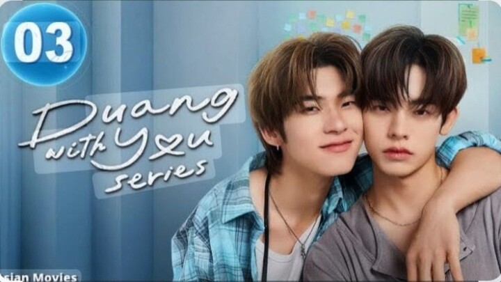 DUANG_WITH_YOU_EP_3_ENG_SUB🐾