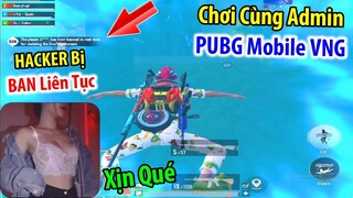 Chơi Cùng Admin Của PUBG Mobile Việt Nam. Hàng Loạt HACKER Bị BAN Acc Liên Tục