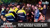 GENG SRIGALA SYUKURAN! REY MORAGA TEKUK BOY! - ANAK JALANAN 648