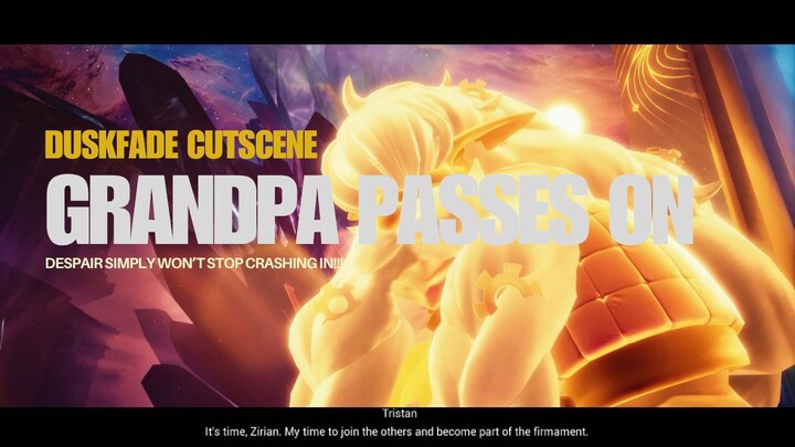 Duskfade | Grandpa Tristan passes on