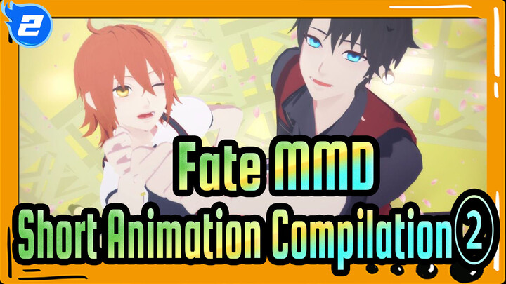 [Fate/MMD]Short Animation Compilation②_2