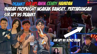 BALA BALA + SIR UPI MAIN PROPNIGHT SERU BANGET. DUEL KOKO DEAN VS SIR UPI - CLIP DEANKT