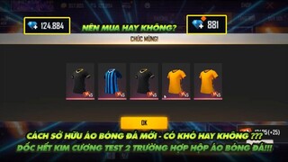 Free Fire| Cách sở hữu áo bóng đá mới Free fire có khó không? Đổ hết kim cương test tỉ lệ !