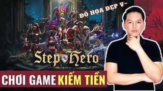 Đánh Giá Review Chi Tiết Từ A - Z Game Step Hero | NFT Game