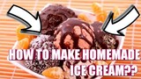 HOW TO MAKE A HOMEMADE ICECREAM