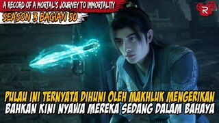 ADA SEMACAM KEKUATAN JAHAT YANG MENGINCAR KELOMPOK HAN LI | Mortal’s Journey to Immortality Part 50