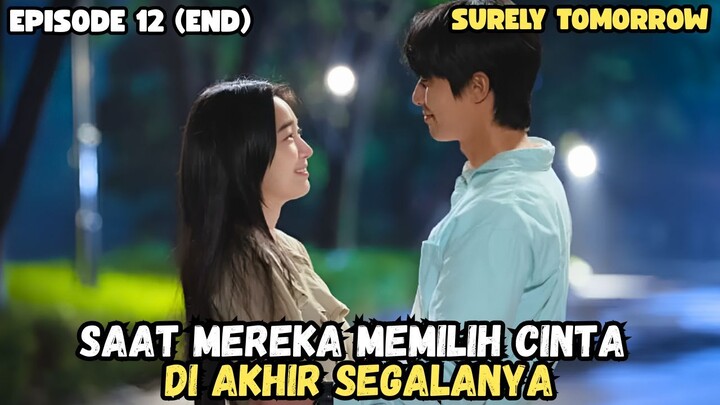 SURELY TOMORROW EPISODE 12-END SUB INDO