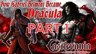 HOW GABRIEL BELMONT BECAME DRACULA PART 1