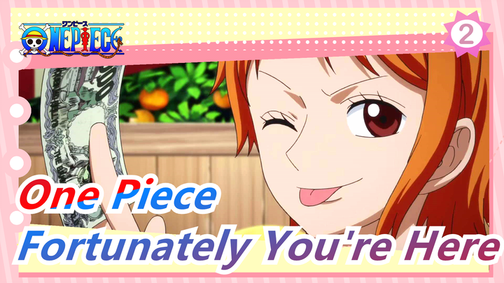 [One Piece] [Nami Arc] Fortunately You're Here When I Cry_2