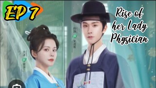 [ENG] EP 7 Rise of her Lady Physician