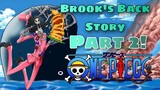 One Piece - Ang Kwento Ni Brook Part 2!! [Tagalog Review]
