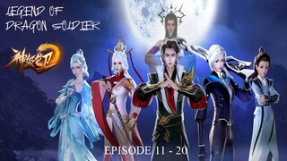 Legend of Dragon Soldier [ Shen Ji Long Wei ] EP11 - 20 - 720P