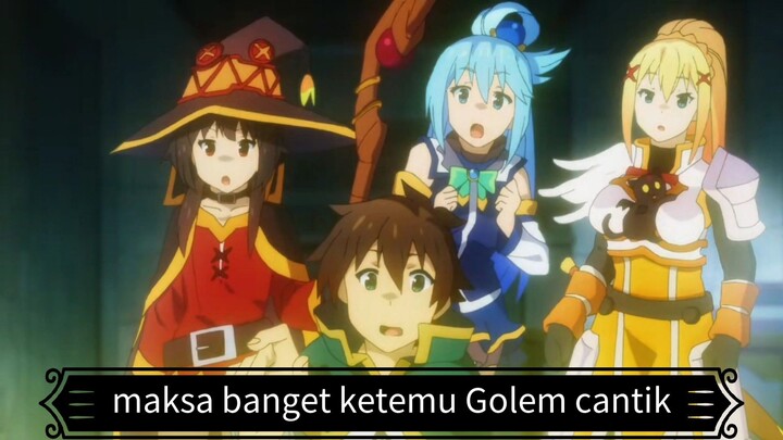 #KompetisiKreasiUnggahan5, Lord maksa banget pengen nemuin Golem bishoujo