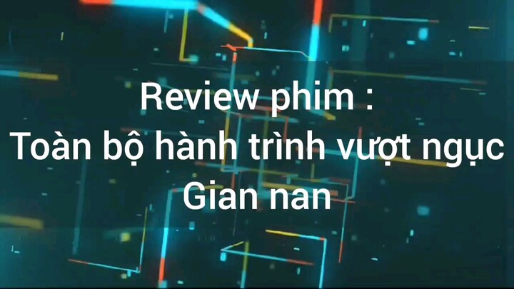 review phim toàn bộ Hành Trình Vượt Ngục