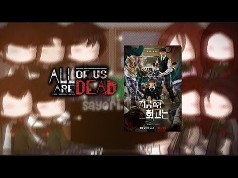 All Of Us Are Dead Reacts! || (read desc) || Say0ri