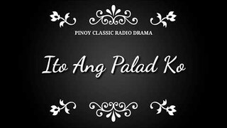 ITO ANG PALAD KO | DZRH PINOY CLASSIC RADIO DRAMA