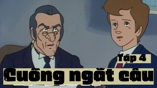 Tập 4 | Cuồng ngắt câu