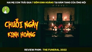 [Review Phim] Hai Mẹ Con Trải Qua 7 Đêm Kinh Hoàng Tại Đám Tang Của Ông Nội
