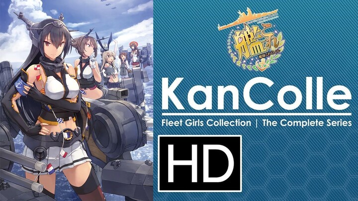 [Tập 12] (Tập Cuối) | Kantai Collection - KanColle (Fleet Girls Collection KanColle) | [VIETSUB]