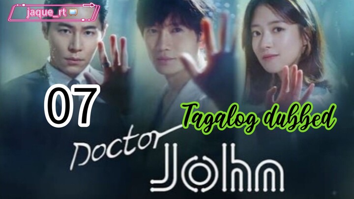 Title: DOCTOR JOHN| Kdrama | Tagalog dubbed | Episode 07